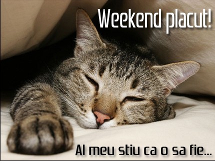 Weekend Placut Felicitari Salutari