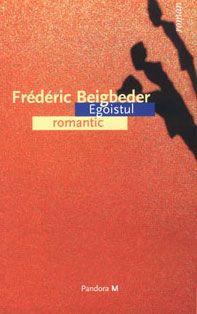 Egoistul romantic                                                                                                                                                                                                                                              