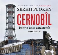 Cernobil Istoria unei catastrofe nucleare de Serhii Plokhy