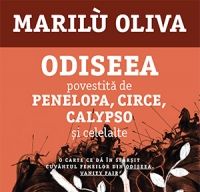Odiseea povestita de Penelopa Circe Calypso si celelalte de Marilu Oliva