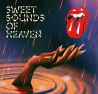Un nou single The Rolling Stones Sweet Sounds of Heaven