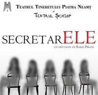 Spectacol SECRETARELE, Teatrul Tineretului Piatra Neamt