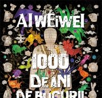 1000 de ani de bucurii si dureri de Ai Weiwei