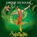 Cirque du Soleil pentru prima data in Romania cu Saltimbanco 