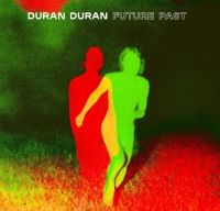 Trupa Duran Duran va lansa un nou album Future Past