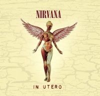“In Utero”, al treilea album al formatiei Nirvana, va fi relansat intr-o editie speciala
