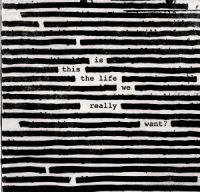 Roger Waters Is This the Life We Really WantA