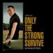 Bruce Springsteen anunta un nou album Only the Strong Survive