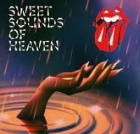 Un nou single The Rolling Stones Sweet Sounds of Heaven