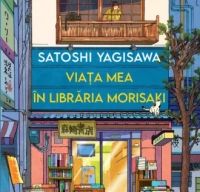 Viata mea in libraria Morisaki de Satoshi Yagisawa